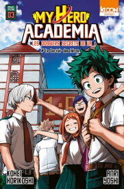 Roman My Hero Academia T03【電子書籍】[ Kohei Horikoshi ]