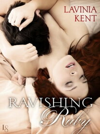 Ravishing Ruby A Bound and Determined Novel【電子書籍】[ Lavinia Kent ]