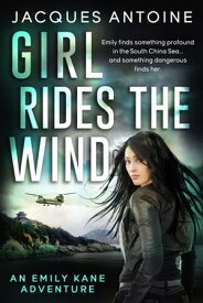 Girl Rides The Wind An Emily Kane Adventure, #6【電子書籍】[ Jacques Antoine ]