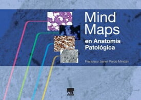 Mind Maps en Anatom?a Patol?gica【電子書籍】[ Francisco Javier Pardo Mind?n ]