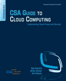 CSA Guide to Cloud Computing Implementing Cloud Privacy and Security【電子書籍】[ Raj Samani ]