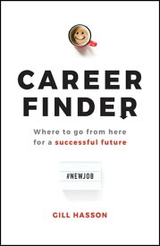 Career Finder Where to go from here for a Successful Future【電子書籍】[ Gill Hasson ]
