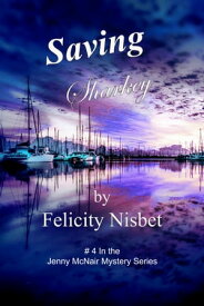Saving Sharkey: Book #4 in the Jenny McNair Mystery Series【電子書籍】[ Felicity Nisbet ]