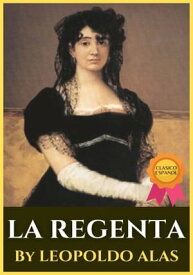LA REGENTA【電子書籍】[ LEOPOLDO ALAS ]