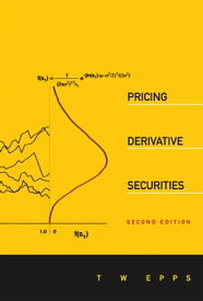 Pricing Derivative Securities (2nd Edition)【電子書籍】[ Thomas Wake Epps ]