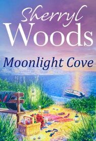 Moonlight Cove (A Chesapeake Shores Novel, Book 6)【電子書籍】[ Sherryl Woods ]