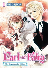 Earl and Fairy: Volume 1 (Light Novel)【電子書籍】[ Mizue Tani ]