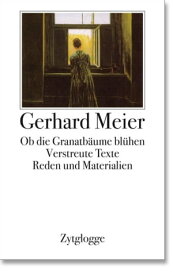 Werke Band 4: Ob die Granatb?ume bl?hen Verstreute Texte, Reden und Material【電子書籍】[ Gerhard Meier ]