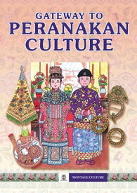 Gateway to Peranakan Culture【電子書籍】[ Lim GS, Catherine ]