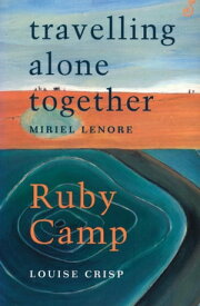 Travelling Alone Together /Ruby Camp【電子書籍】[ Miriel Lenore ]