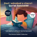 Dod i adnabod a charu’r Quran Sanctaidd