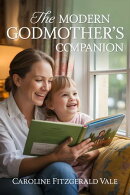 The Modern Godmother's Companion