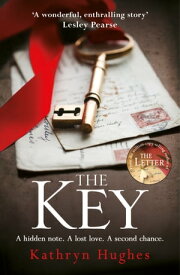 The Key The most gripping, heartbreaking novel of World War Two historical fiction from the global bestselling author of The Memory Box【電子書籍】[ Kathryn Hughes ]