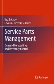 Service Parts Management Demand Forecasting and Inventory Control【電子書籍】