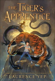 The Tiger's Apprentice【電子書籍】[ Laurence Yep ]