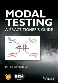Modal Testing A Practitioner's Guide【電子書籍】[ Peter Avitabile ]