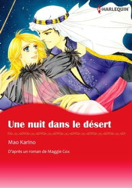 UNE NUIT DANS LE D?SERT Harlequin Comics【電子書籍】[ Maggie Cox ]