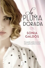 La pluma dorada【電子書籍】[ Sonia Gald?s ]