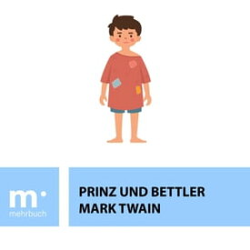 Prinz und Bettler【電子書籍】[ Mark Twain ]