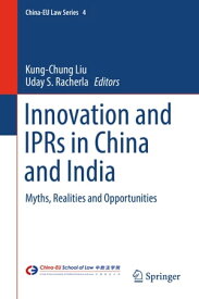 Innovation and IPRs in China and India Myths, Realities and Opportunities【電子書籍】