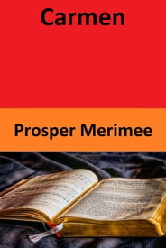 Carmen【電子書籍】[ Prosper M?rim?e ]