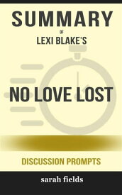 “No Love Lost” by Lexi Blake【電子書籍】[ Sarah Fields ]