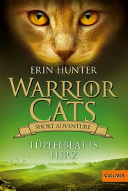 Warrior Cats - Short Adventure - T?pfelblatts Herz【電子書籍】[ Erin Hunter ]