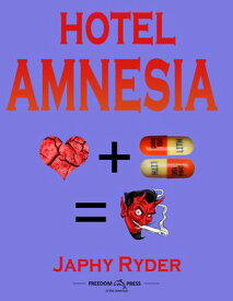 Hotel Amnesia: Recovery can be a Hell of a Ride 【電子書籍】[ Curtis David Neil ]