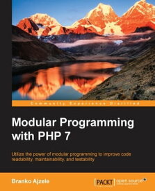 Modular Programming with PHP 7【電子書籍】[ Branko Ajzele ]