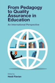 From Pedagogy to Quality Assurance in Education An International Perspective【電子書籍】