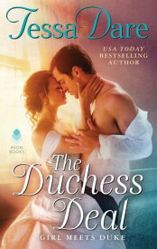The Duchess Deal Girl Meets Duke【電子書籍】[ Tessa Dare ]