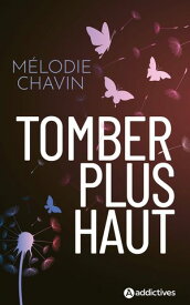 Tomber plus haut【電子書籍】[ M?lodie Chavin ]