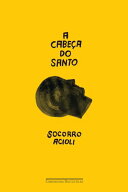 A cabe?a do santo 【電子書籍】[ Socorro Acioli ]