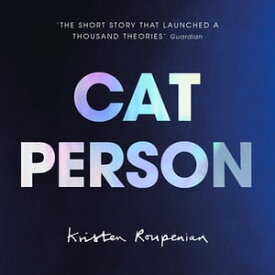 Cat Person【電子書籍】[ Kristen Roupenian ]