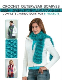 Crochet Outerwear Scarves Complete Instructions for 8 Projects【電子書籍】[ Margaret Hubert ]