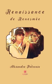 Renaissance de Renesm?e Recueil【電子書籍】[ Alexandre P?tronin ]