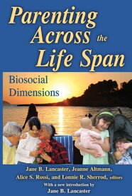 Parenting across the Life Span Biosocial Dimensions【電子書籍】[ Jeanne Altmann ]