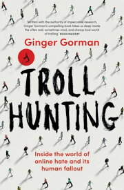 Troll Hunting【電子書籍】[ Ginger Gorman ]