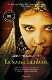 La sposa bambina 【電子書籍】[ Padma Viswanathan ]