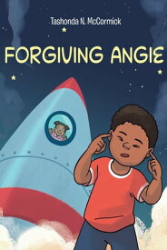 Forgiving Angie【電子書籍】[ Tashonda N. McCormick ]