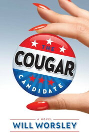 The Cougar Candidate【電子書籍】[ Will Worsley ]