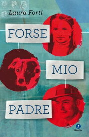 Forse mio padre【電子書籍】[ Laura Forti ]