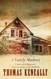 A Family Madness【電子書籍】[ Thomas Keneally ]
