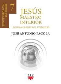 Jes?s, Maestro interior 7【電子書籍】[ Jos? Antonio Pagola Elorza ]