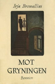 Mot gryningen【電子書籍】[ Irja Browallius ]