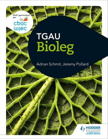 CBAC TGAU Bioleg (WJEC GCSE Biology Welsh-language edition)【電子書籍】[ Adrian Schmit ]