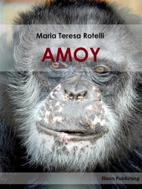 Amoy【電子書籍】[ Maria Teresa Rotelli ]