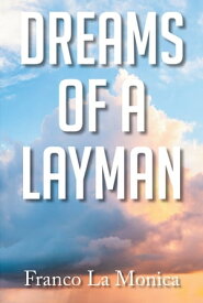 Dreams of a Layman【電子書籍】[ Franco La Monica ]