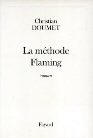 La m?thode Flaming【電子書籍】[ Christian Doumet ]