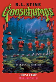 Ghost Camp (Goosebumps #45) 【電子書籍】[ R. L. Stine ]